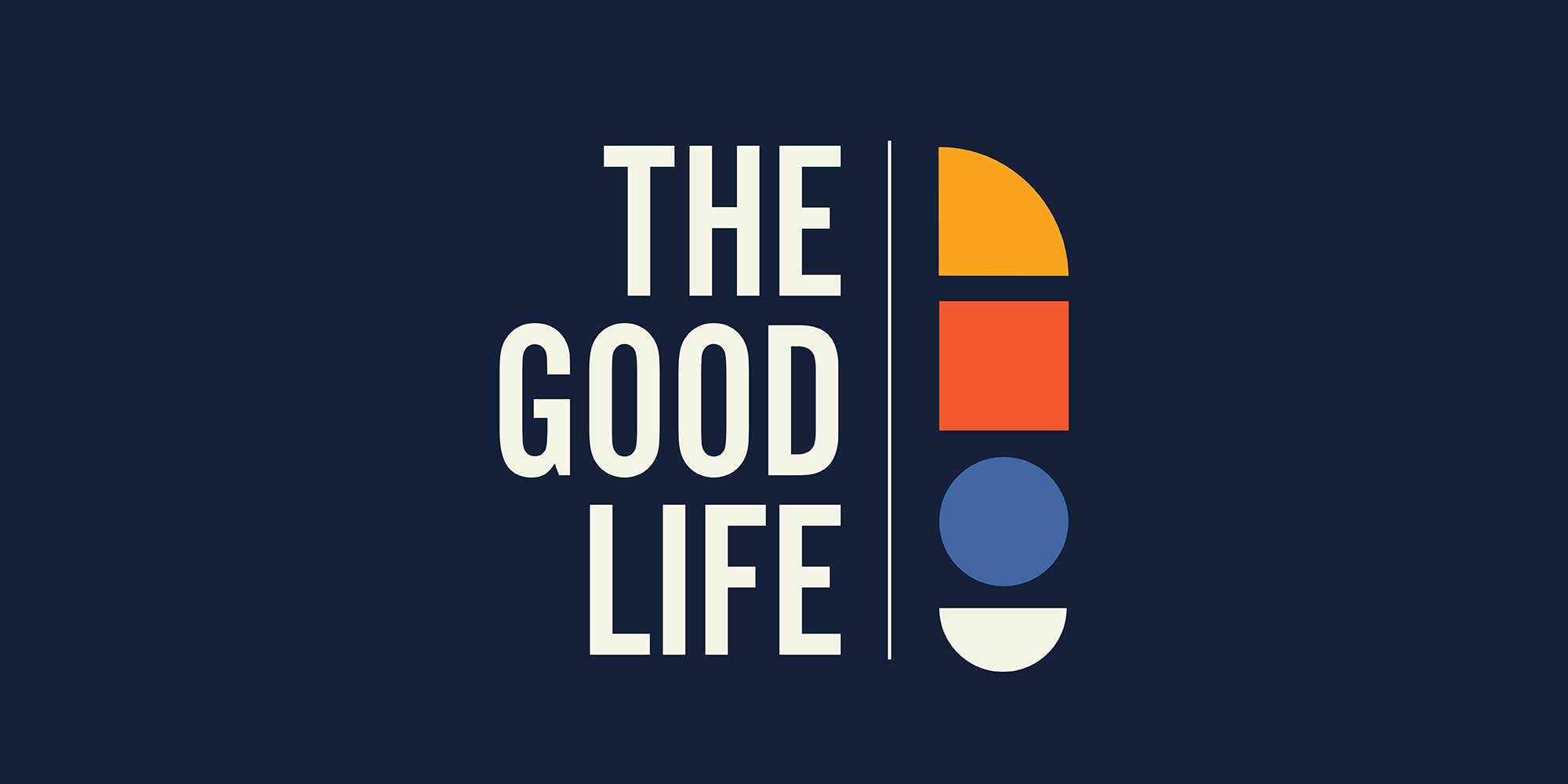 The Good Life Series Image