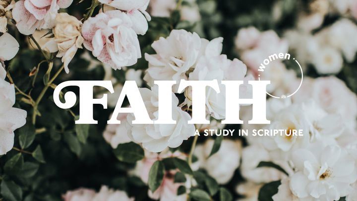 Faith A Study in Scripture Devo Plan Image