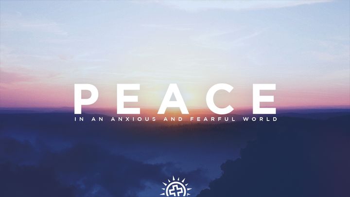 Peace in an Anxious and Fearful World Reading Plan Image