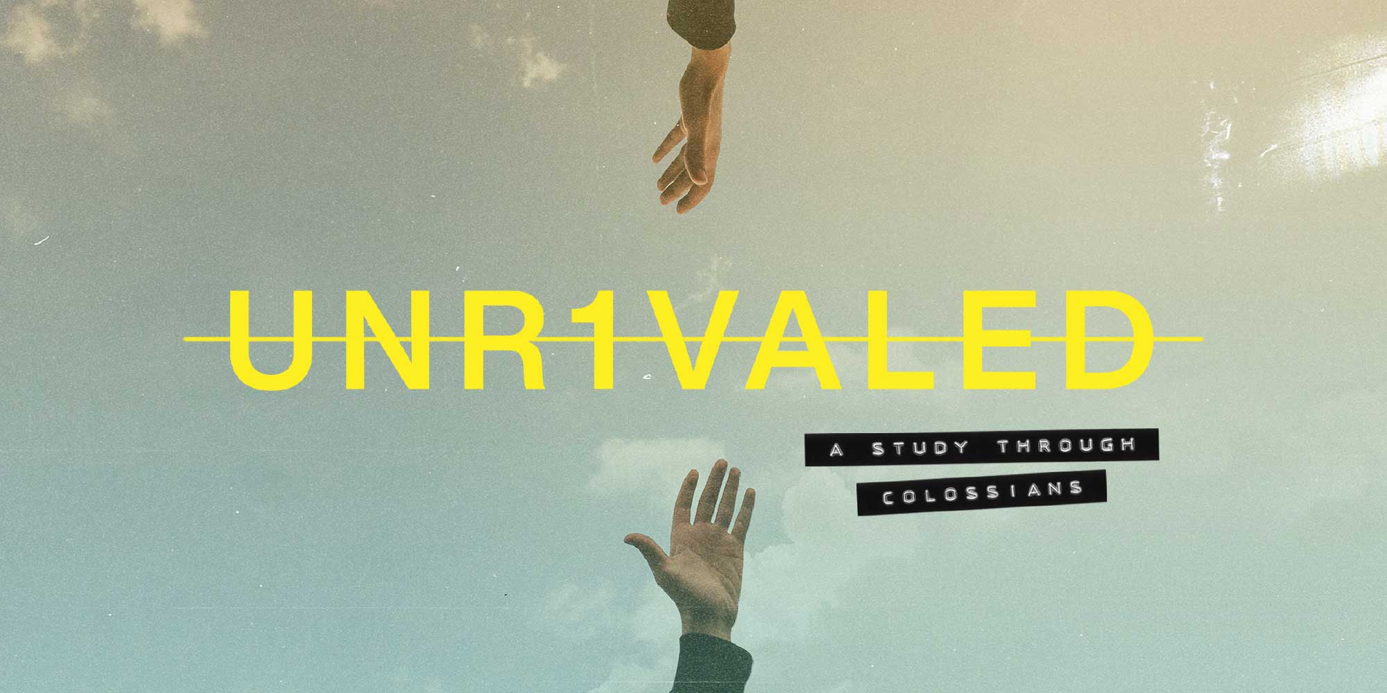 Unrivaled A Study Through Colossians Series Image