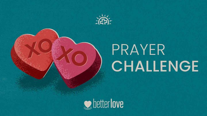 Better Love 16 Day Prayer Challenge